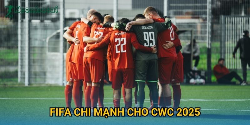 FIFA chi mạnh cho CWC 2025 Keonhacai – Đầu tư lớn cho giải đấu đỉnh cao 1 FIFA chi mạnh cho CWC 2025 Keonhacai – Đầu tư lớn cho giải đấu đỉnh cao